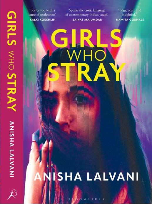 Girls Who Stray – Anisha Lalvani