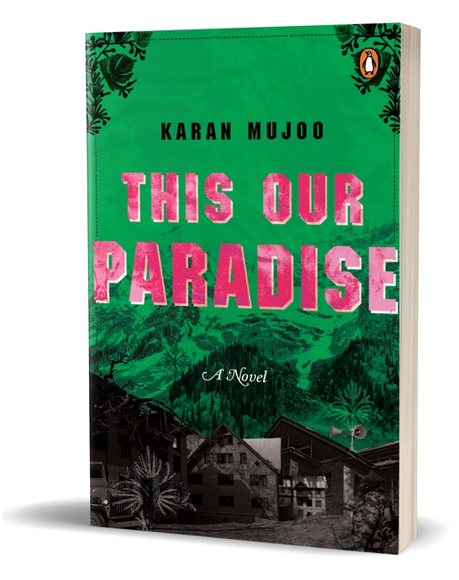 This Our Paradise: A Novel by Karan Mujoo